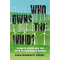 Who Owns the Wind?: Climate Crisis and the Hope of Renewable Energy