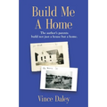 Build Me a Home: The author's parents build not just a house but a home.
