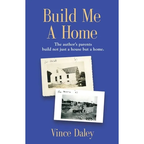 Build Me a Home: The author's parents build not just a house but a home.