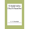 Fitz Randolph Traditions; A Story Of A Thousand Years