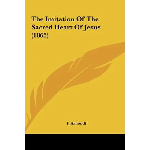 The Imitation of the Sacred Heart of Jesus (1865)