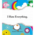 I Hate Everything