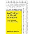 An Ecology of World Literature: From Antiquity to the Present Day