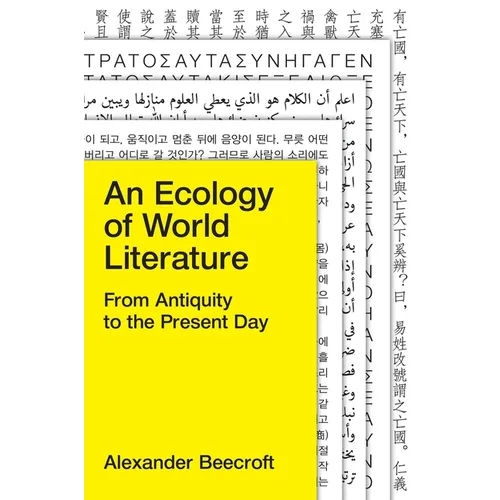 An Ecology of World Literature: From Antiquity to the Present Day