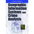 Geographic Information Systems and Crime Analysis