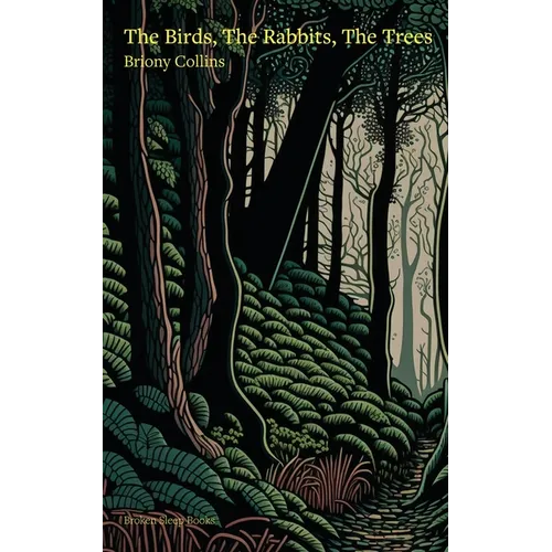 The Birds, The Rabbits, The Trees