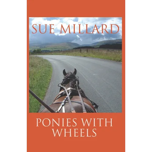 Ponies with Wheels: Carriage Driving with Fell Ponies