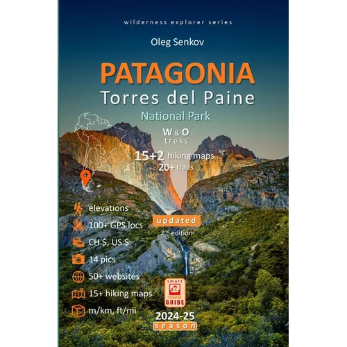 PATAGONIA, Torres del Paine National Park: Smart Travel Guide for Nature Lovers, Hikers, Trekkers, Photographers
