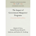 The Impact of Government Manpower Programs: In General and on Minorities and Women