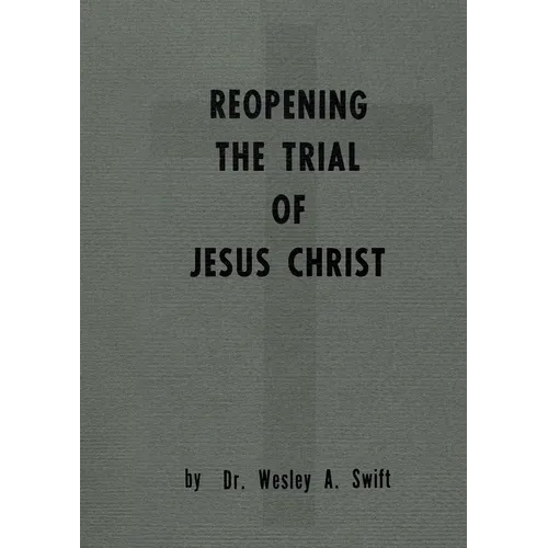 Reopening the Trial of Jesus Christ