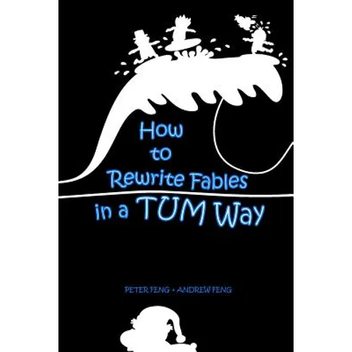 How to Rewrite Fables in a TUM Way