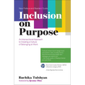 Inclusion on Purpose: An Intersectional Approach to Creating a Culture of Belonging at Work