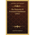 The Elements Of Fractional Distillation (1922)