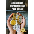 Cómo minar criptomonedas paso a paso: Consejos, Trucos y Tutoriales para Minar Ethereum, Bitcoin, Litecoin, Zcash y otras Criptomonedas