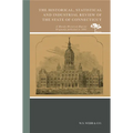 The Historical, Statistical and Industrial Review of the State of Connecticut