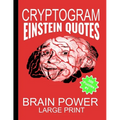 Cryptogram Einstein Quotes - Large Print: Cryptograms The Ultimate Brain Power Word Game Puzzle Books For Adults And Kids (300 Puzzles) #1