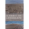 A Habit of Landscape