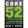 Core 52 Student Edition: A Fifteen-Minute Daily Guide to Build Your Bible IQ in a Year