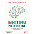 Igniting Potential: The Inclusive Teacher's Guide to Send Success