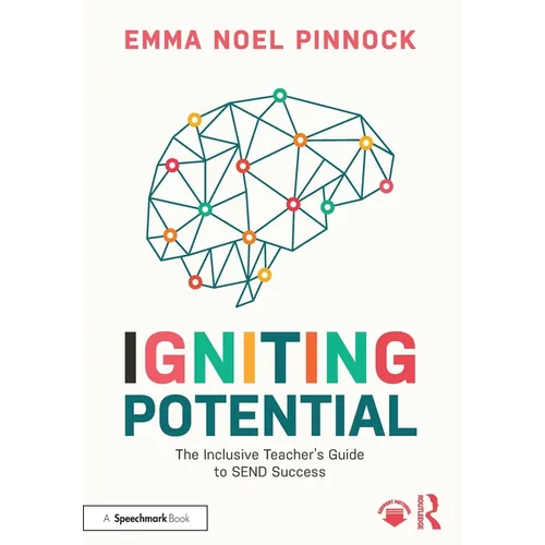 Igniting Potential: The Inclusive Teacher's Guide to Send Success