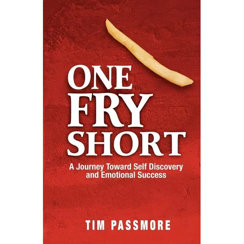 One Fry Short: A Journey Toward Self Discovery and Emotional Success