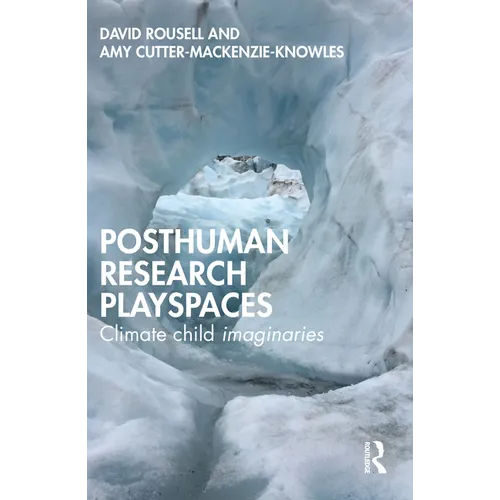 Posthuman Research Playspaces: Climate Child Imaginaries