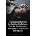 Investigative Study Into the Relationship Between Gulf War Syndrome and Well-Being of Persian Gulf War Veterans