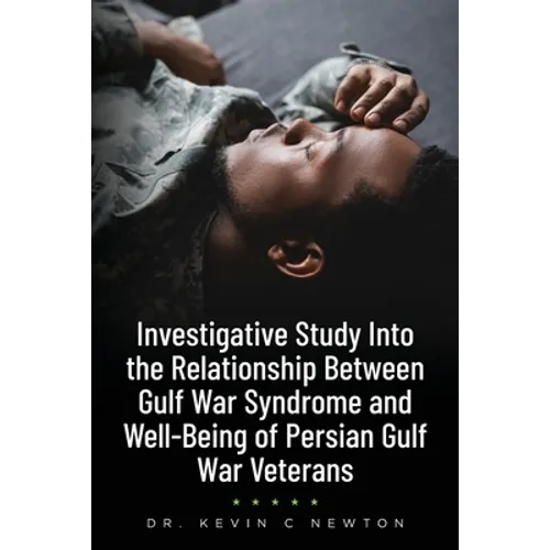 Investigative Study Into the Relationship Between Gulf War Syndrome and Well-Being of Persian Gulf War Veterans