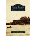 Eagle Island: Admiral Peary's Harpswell Home