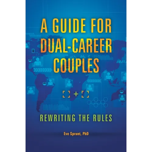 A Guide for Dual-Career Couples: Rewriting the Rules
