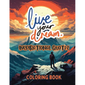 Live Your Dream: Inspirational Quotes Coloring Book