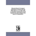 Historical Sketch of Geological Explorations in Pennsylvania and Other States, by J. P. Leslley. With An Appendix Containing the Annual Reports of the