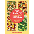The 5-Minute, 5-Ingredient Lunchbox: Happy, Healthy & Speedy Meals to Make in Minutes