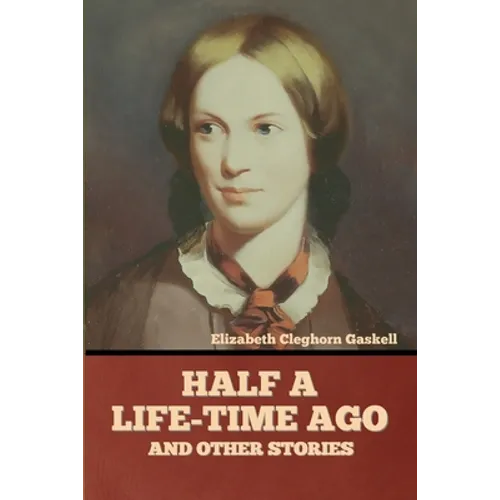 Half a Life-Time Ago and other stories