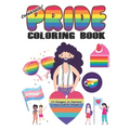 Celebrate Pride Coloring Book for Adults and Kids: (30 Designs to Express Your LGBTQ+ Pride!)