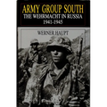 Army Group South: The Wehrmacht in Russia 1941-1945