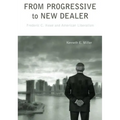 From Progressive to New Dealer: Frederic C. Howe and American Liberalism