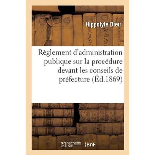 Projet de Règlement d'Administration Publique Sur La Procédure Devant Les Conseils de Préfecture