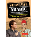 Survival Arabic Phrasebook & Dictionary: How to Communicate Without Fuss or Fear Instantly! (Completely Revised and Expanded with New Manga Illustrati