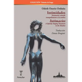 Intimidades / Intimacies: Testamento cantado tranquilamente a la sombra / Intimacies A Quietly Singing Testament in the Shadow (Bilingual edition)
