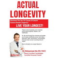 Actual Longevity: Science Based Strategies To Improve Lifespan And Healthspan