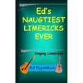 Ed's Naughtiest Limericks Ever