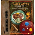 Hollywood Edible FX: Edible Special FX in Sci-fi, Fantasy & Gore for Film and Television