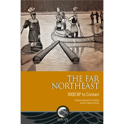 The Far Northeast: 3000 BP to Contact