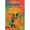 La rumba, la sape, la gastronomie...: Les perles de la culture au Congo-Brazzaville