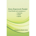 Easy Esperanto Reader: Short stories with translations in English and Spanish