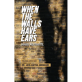 When The Walls Have Ears