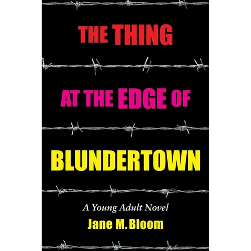The Thing at the Edge of Blundertown: A Young Adult Novel