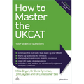How to Master the Ukcat: 700+ Practice Questions
