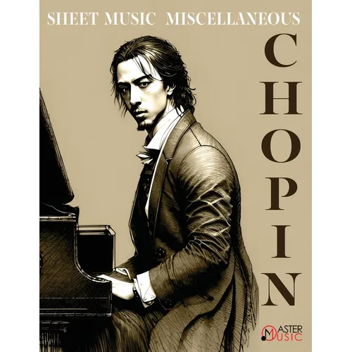 Chopin Frederic SHEET MUSIC Solo Piano Miscellaneous: Variations Brillantes in B flat major Bolero in A minor Tarantelle in A flat major Allegro de Co